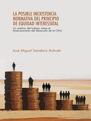 cover image of La posible inexistencia normativa del principio de equidad interestatal